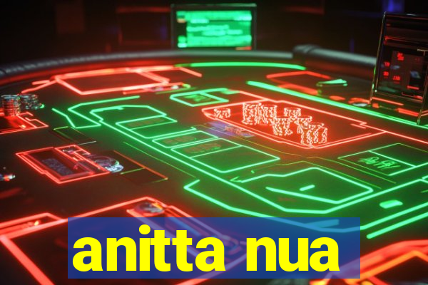 anitta nua